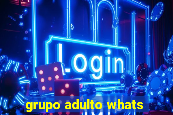 grupo adulto whats